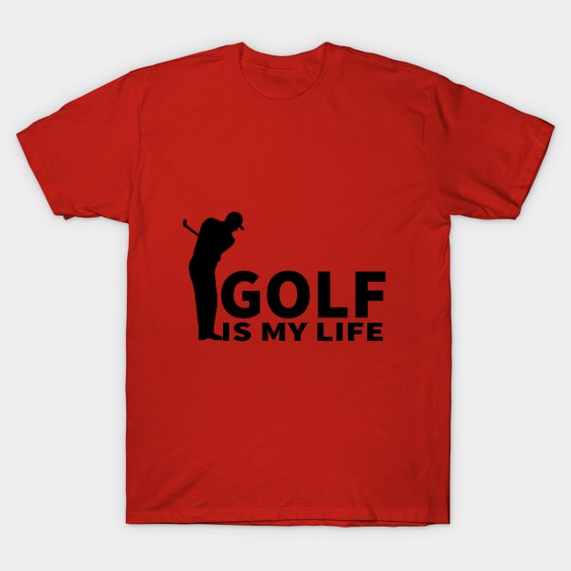 Golf is my life t-shirt T-Shirt by yassinstore